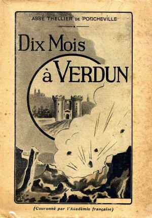 Dix Mois � Verdun (Abb� Thellier de Poncheville - Ed. 1954)